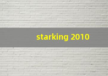 starking 2010